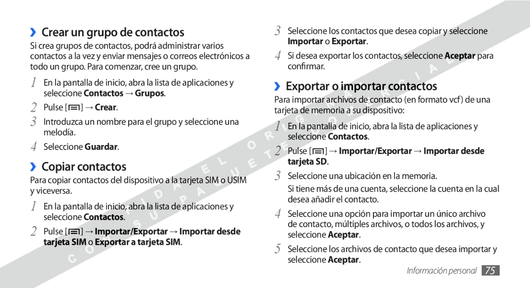 Samsung GT-I9000HKYXEC, GT-I9000HKDVIP ››Crear un grupo de contactos, ››Copiar contactos, ››Exportar o importar contactos 