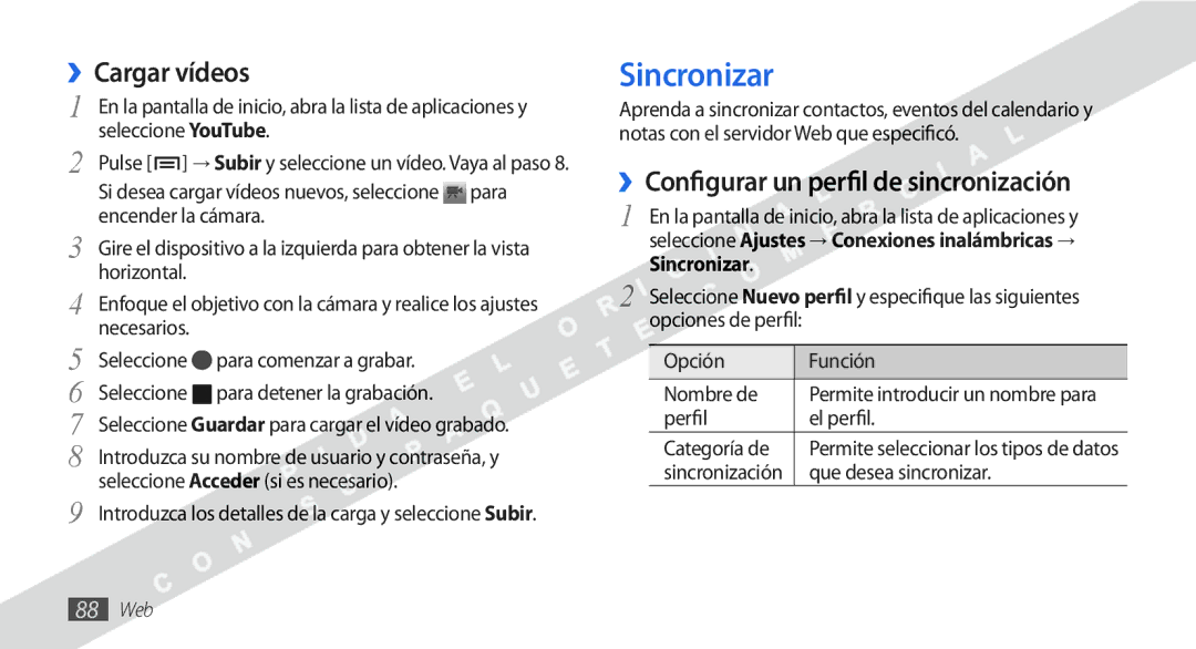 Samsung GT-I9000HKDATL manual Sincronizar, ››Cargar vídeos, ››Configurar un perfil de sincronización, Perfil El perfil 