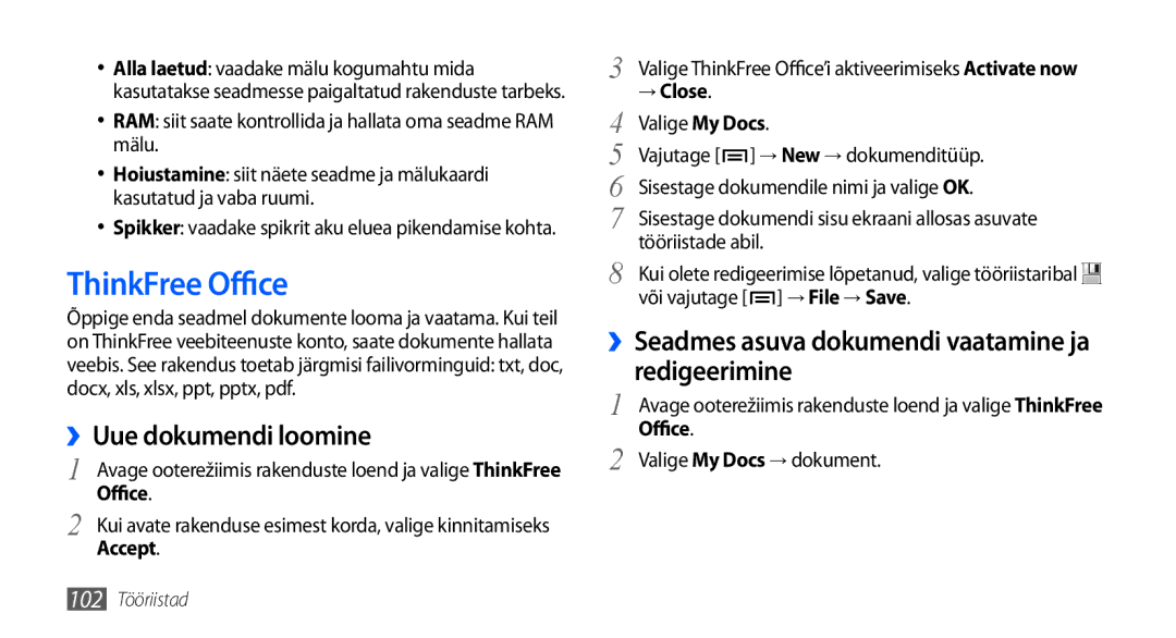 Samsung GT-I9000HKXSEB ThinkFree Office, ››Uue dokumendi loomine, ››Seadmes asuva dokumendi vaatamine ja redigeerimine 