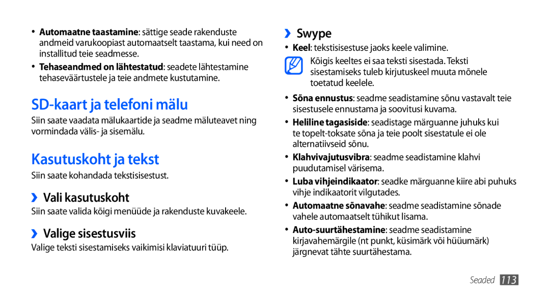 Samsung GT-I9000HKASEB SD-kaart ja telefoni mälu, Kasutuskoht ja tekst, ››Vali kasutuskoht, ››Valige sisestusviis, ››Swype 