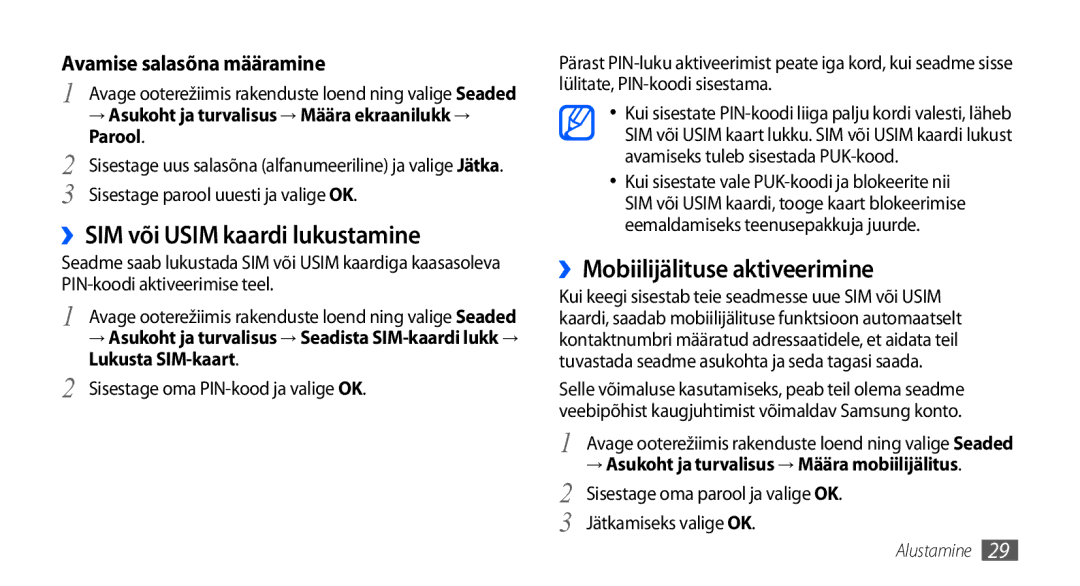 Samsung GT-I9000HKASEB, GT-I9000HKXSEB manual ››SIM või Usim kaardi lukustamine, ››Mobiilijälituse aktiveerimine 