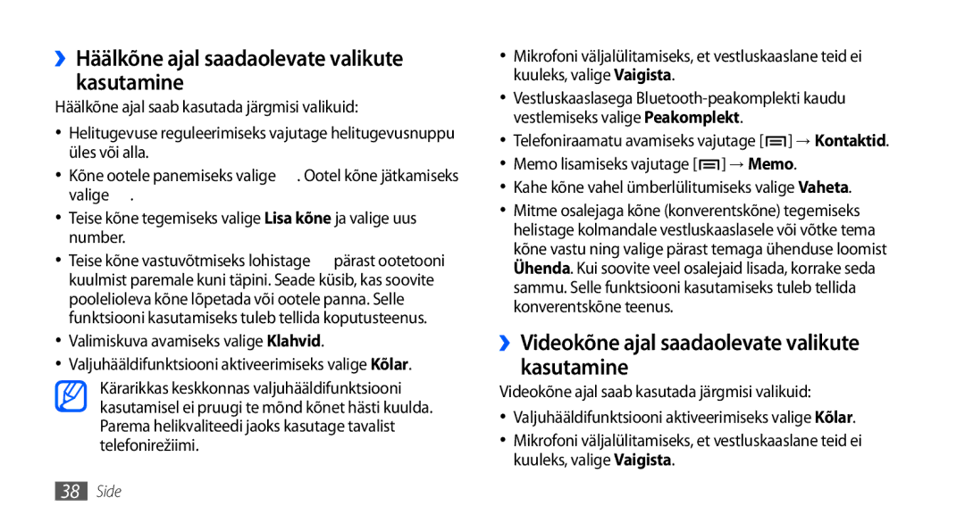 Samsung GT-I9000HKXSEB ››Häälkõne ajal saadaolevate valikute kasutamine, ››Videokõne ajal saadaolevate valikute kasutamine 