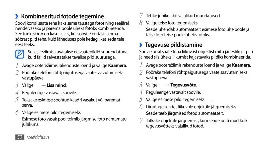 Samsung GT-I9000HKXSEB manual ››Kombineeritud fotode tegemine, ››Tegevuse pildistamine, → Lisa mind, → Tegevusvõte 