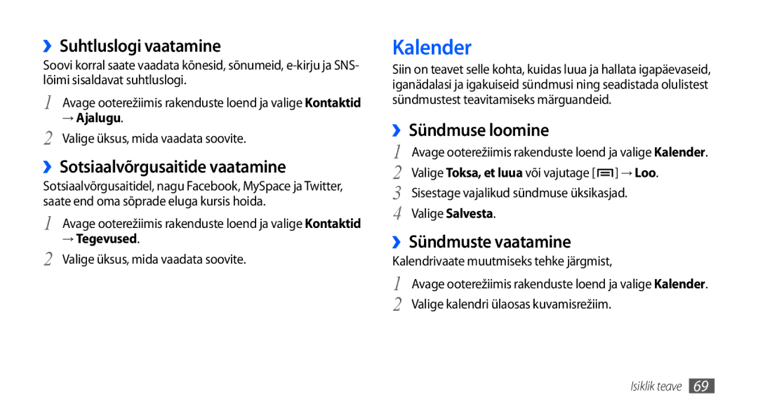 Samsung GT-I9000HKASEB manual Kalender, ››Suhtluslogi vaatamine, ››Sotsiaalvõrgusaitide vaatamine, ››Sündmuse loomine 