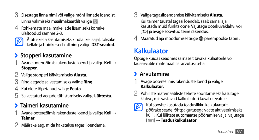 Samsung GT-I9000HKASEB, GT-I9000HKXSEB manual Kalkulaator, ››Stopperi kasutamine, ››Taimeri kasutamine, ››Arvutamine 