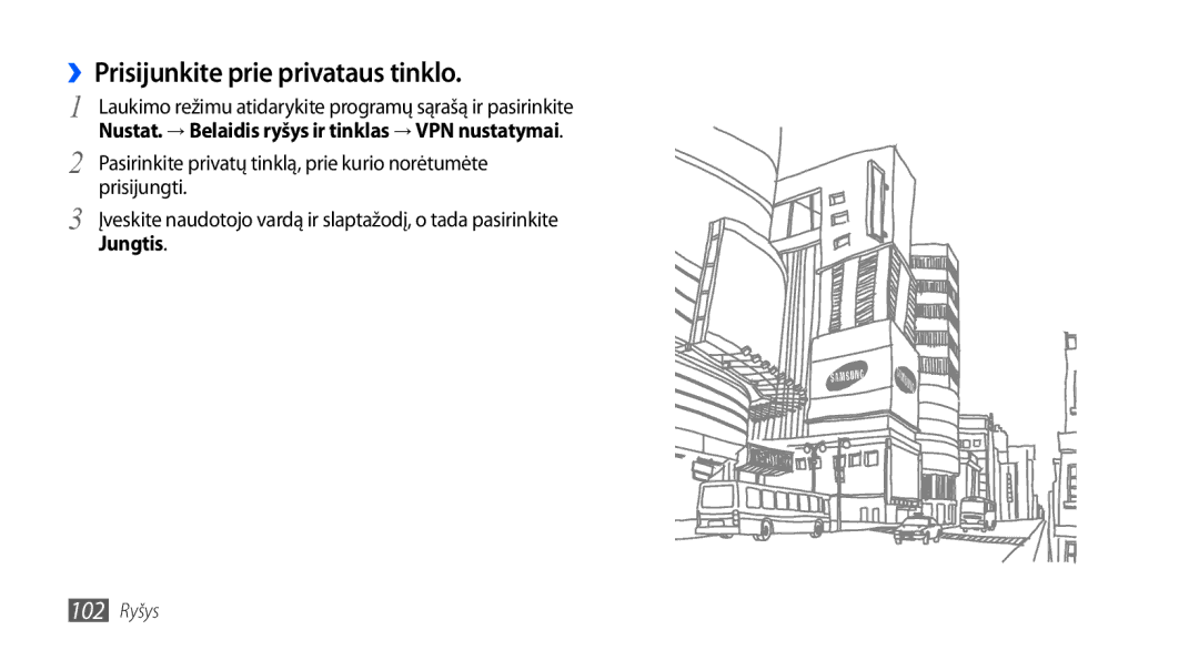 Samsung GT-I9000HKXSEB ››Prisijunkite prie privataus tinklo, Laukimo režimu atidarykite programų sąrašą ir pasirinkite 