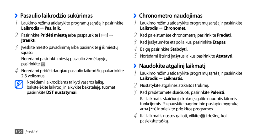 Samsung GT-I9000HKXSEB manual ››Pasaulio laikrodžio sukūrimas, ››Chronometro naudojimas, ››Naudokite atgalinį laikmatį 