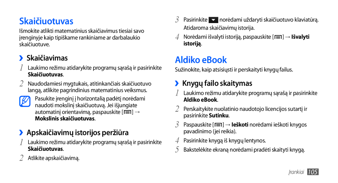 Samsung GT-I9000HKASEB, GT-I9000HKXSEB Skaičiuotuvas, Aldiko eBook, ››Skaičiavimas, ››Apskaičiavimų istorijos peržiūra 