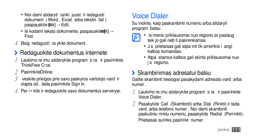 Samsung GT-I9000HKASEB manual Voice Dialer, ››Skambinimas adresatui balsu, ››Redaguokite dokumentus internete, Find 