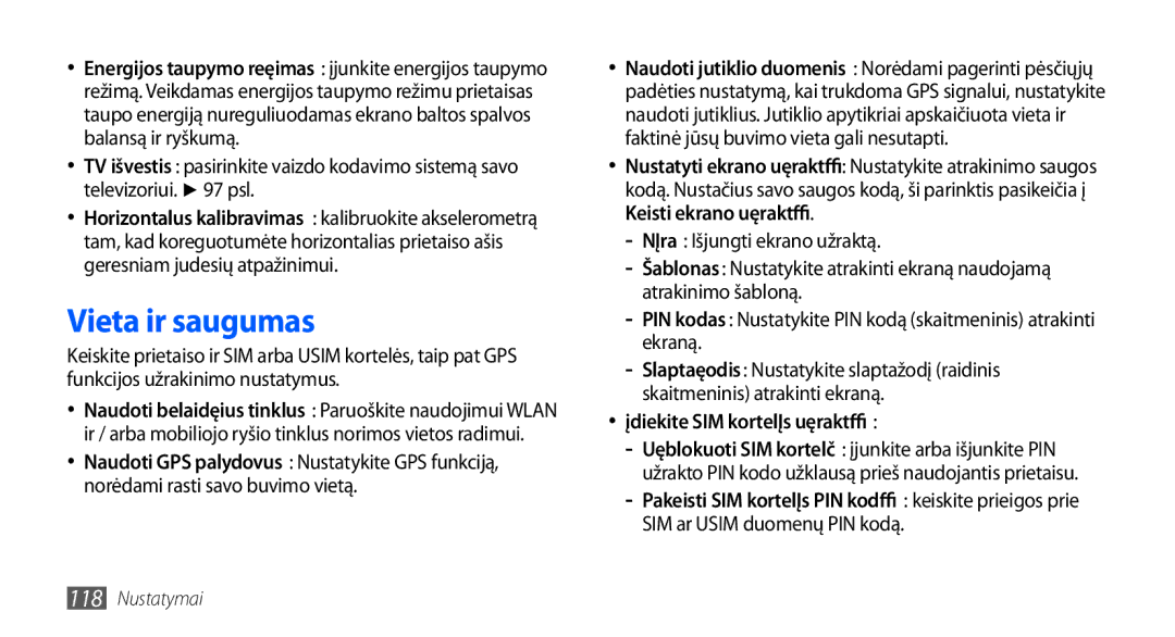 Samsung GT-I9000HKXSEB, GT-I9000HKASEB manual Vieta ir saugumas, Įdiekite SIM kortelės užraktą 