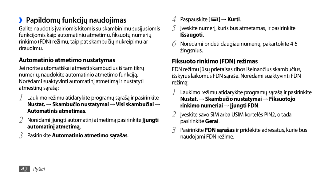 Samsung GT-I9000HKXSEB, GT-I9000HKASEB manual ››Papildomų funkcijų naudojimas 