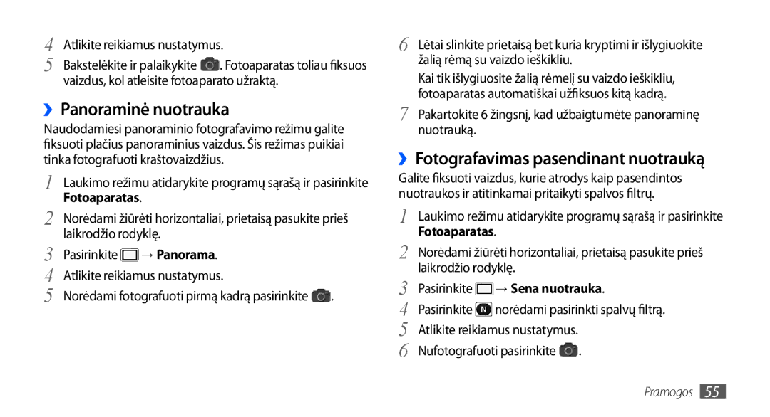 Samsung GT-I9000HKASEB manual ››Panoraminė nuotrauka, ››Fotografavimas pasendinant nuotrauką, → Panorama, → Sena nuotrauka 