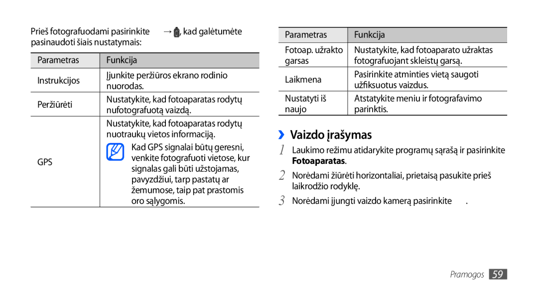 Samsung GT-I9000HKASEB, GT-I9000HKXSEB manual ››Vaizdo įrašymas 