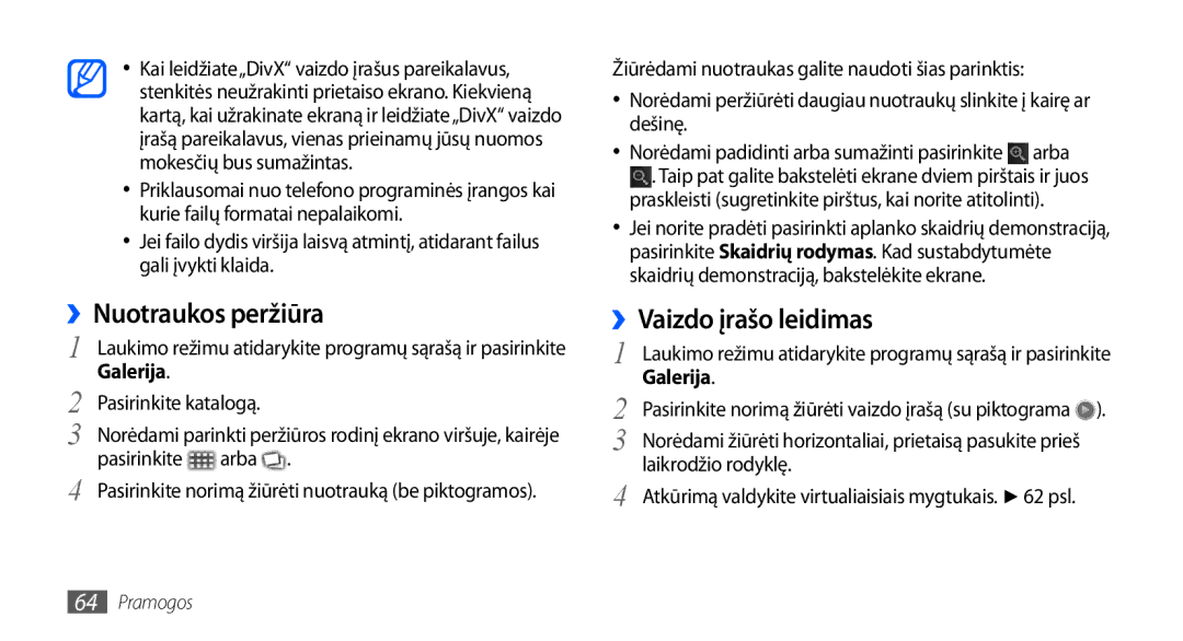 Samsung GT-I9000HKXSEB ››Nuotraukos peržiūra, ››Vaizdo įrašo leidimas, Galerija, Pasirinkite katalogą, Pasirinkite Arba 