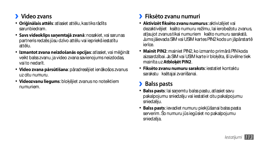 Samsung GT-I9000HKASEB, GT-I9000HKXSEB manual ››Video zvans, ››Fiksēto zvanu numuri, ››Balss pasts 