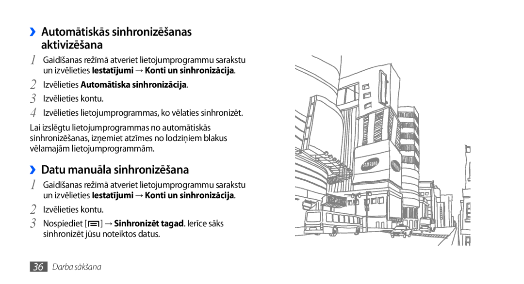 Samsung GT-I9000HKXSEB manual ››Datu manuāla sinhronizēšana, ››Automātiskās sinhronizēšanas aktivizēšana, Izvēlieties kontu 