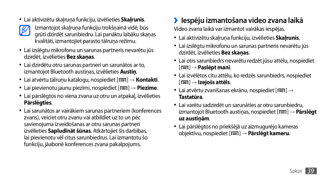 Samsung GT-I9000HKASEB manual ››Iespēju izmantošana video zvana laikā, Video zvana laikā var izmantot vairākas iespējas 