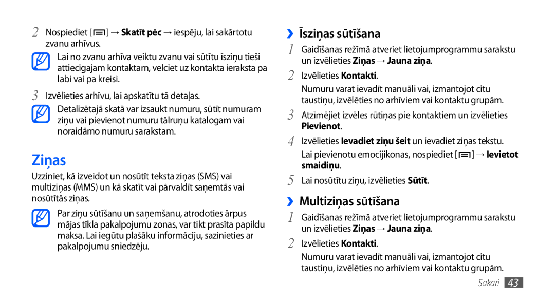 Samsung GT-I9000HKASEB, GT-I9000HKXSEB manual Ziņas, ››Multiziņas sūtīšana, Pievienot, Smaidiņu 