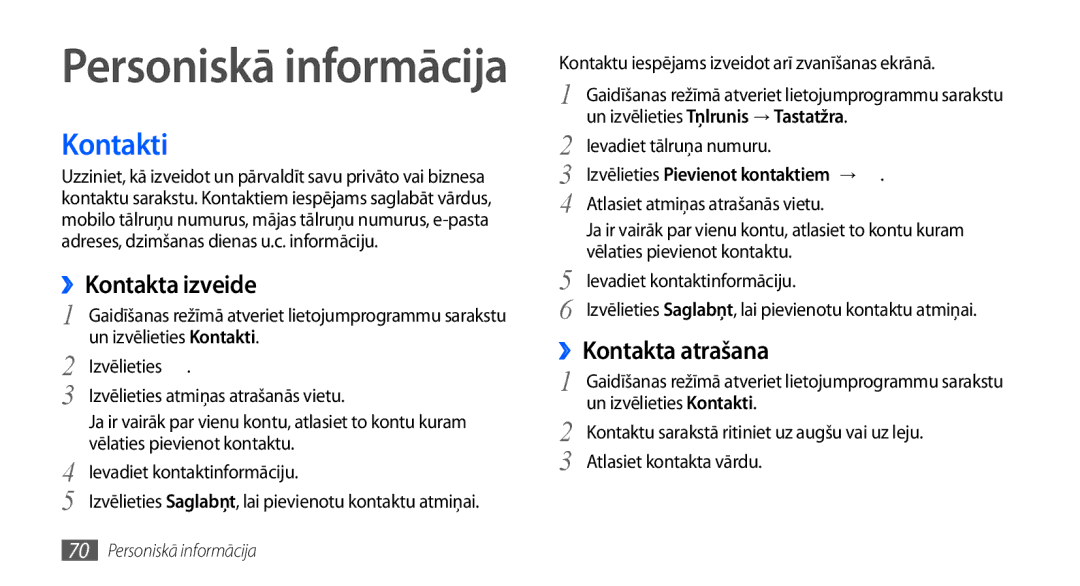 Samsung GT-I9000HKXSEB manual Kontakti, ››Kontakta izveide, ››Kontakta atrašana, Un izvēlieties Tālrunis → Tastatūra 