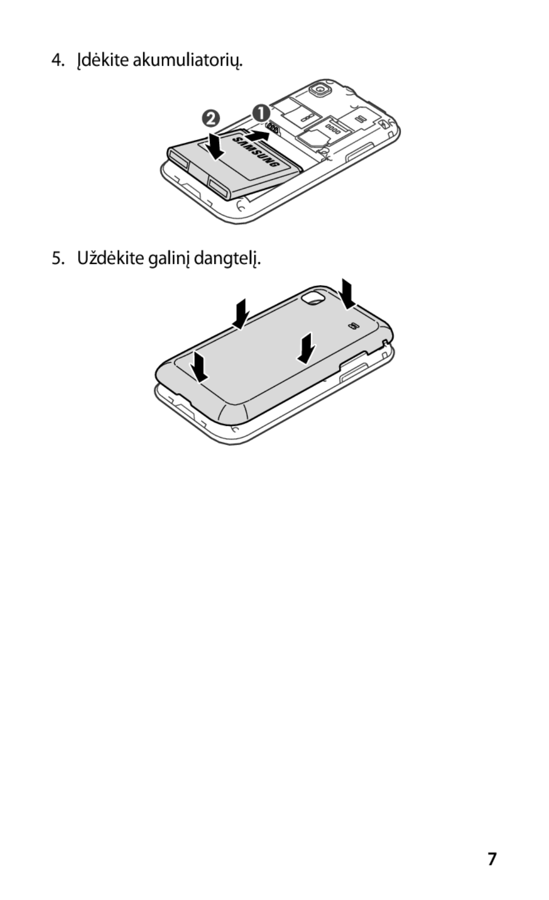 Samsung GT-I9000HKASEB, GT-I9000HKXSEB manual Įdėkite akumuliatorių Uždėkite galinį dangtelį 