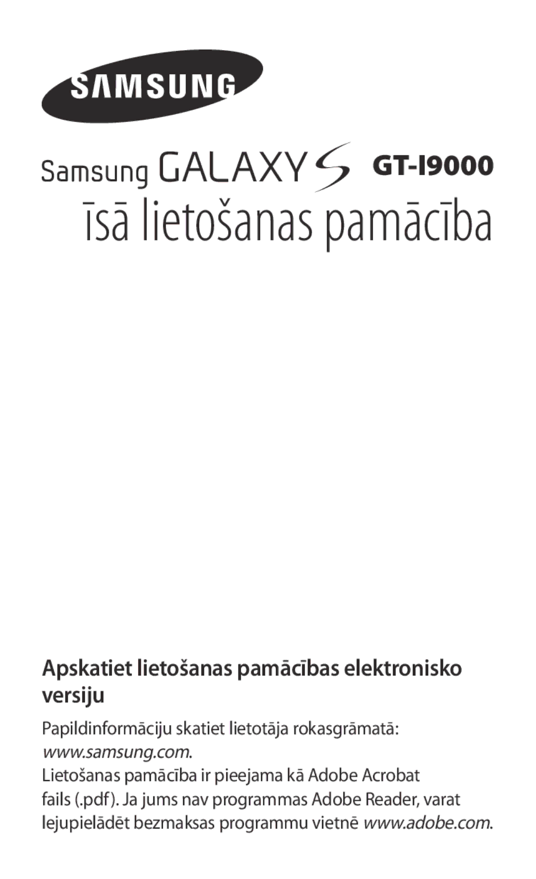 Samsung GT-I9000HKASEB, GT-I9000HKXSEB manual Īsā lietošanas pamācība, Apskatiet lietošanas pamācības elektronisko versiju 