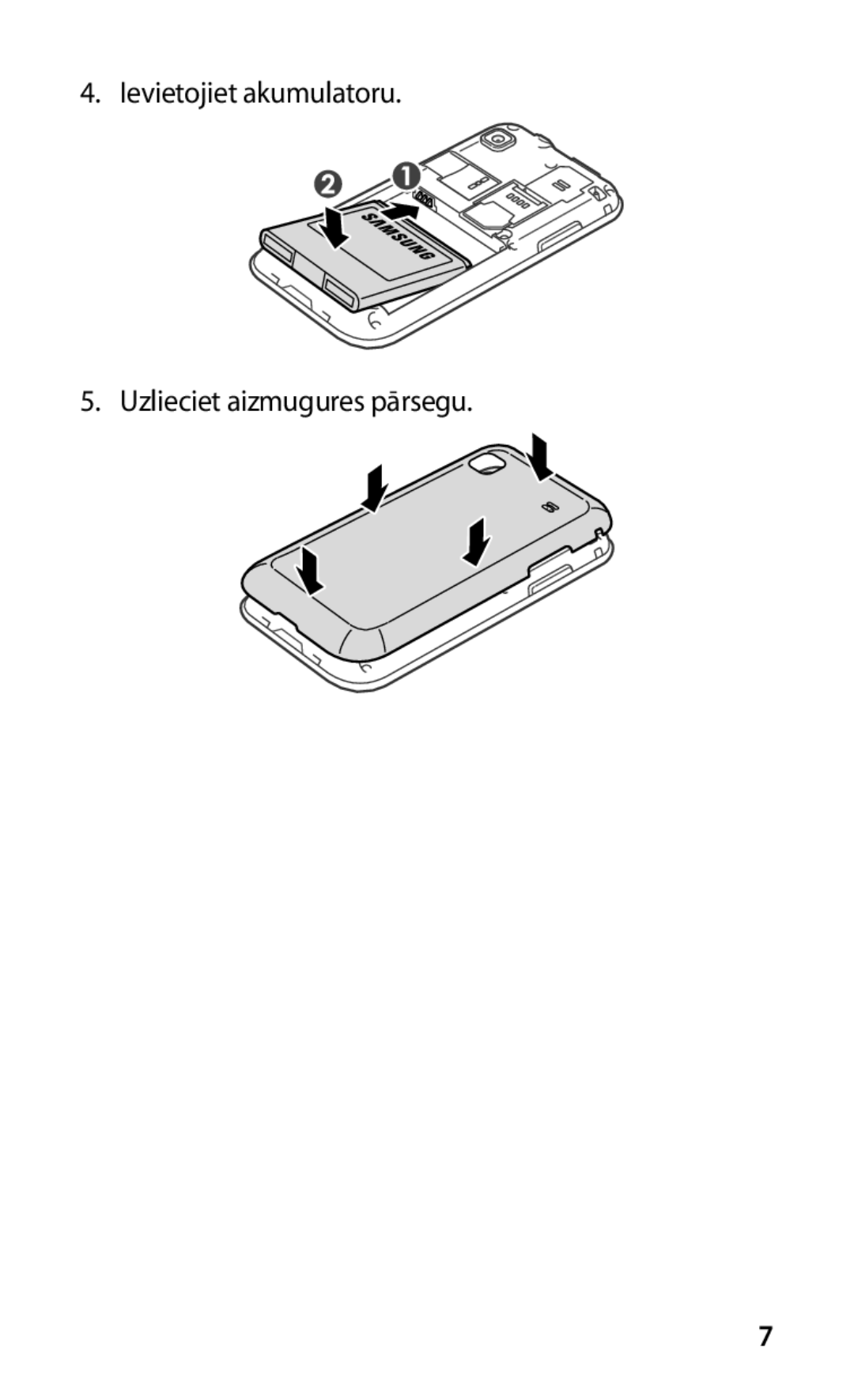 Samsung GT-I9000HKASEB, GT-I9000HKXSEB manual Ievietojiet akumulatoru Uzlieciet aizmugures pārsegu 