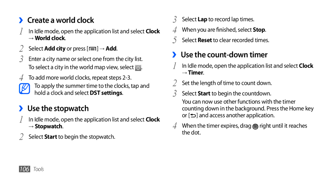 Samsung GT-I9000HKASKZ, GT-I9000HKYDRE manual ›› Create a world clock, ›› Use the stopwatch, ›› Use the count-down timer 