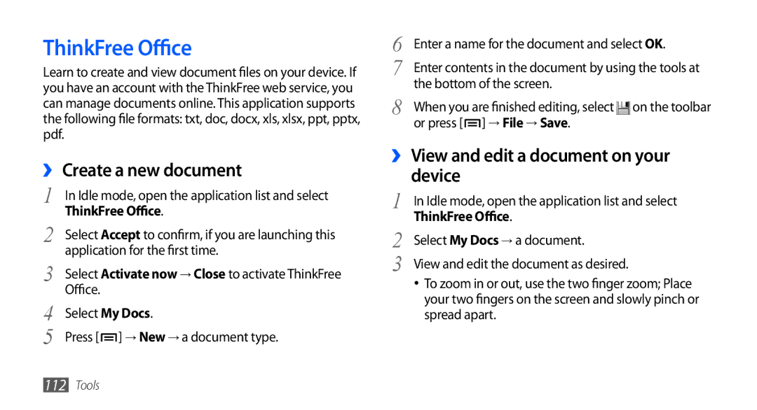 Samsung GT-I9000FIYXSG manual ThinkFree Office, ›› Create a new document, ›› View and edit a document on your device 