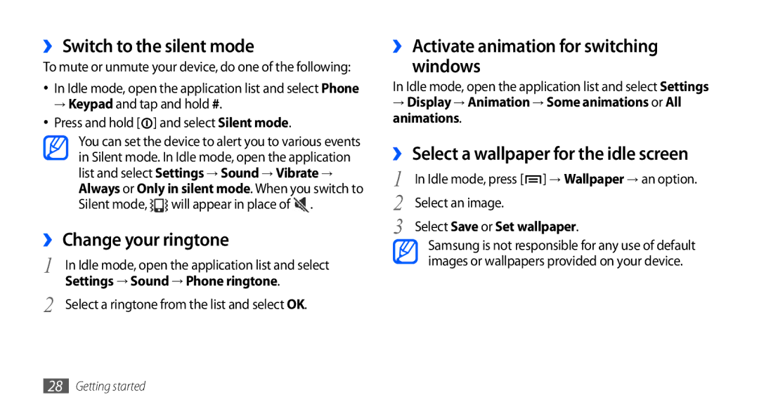 Samsung GT-I9000HKADBT ›› Switch to the silent mode, ›› Change your ringtone, ›› Activate animation for switching Windows 