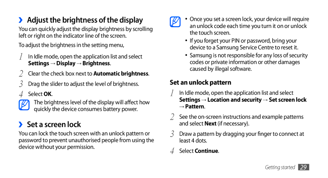 Samsung GT-I9000HKYXEF ›› Adjust the brightness of the display, ›› Set a screen lock, Settings → Display → Brightness 