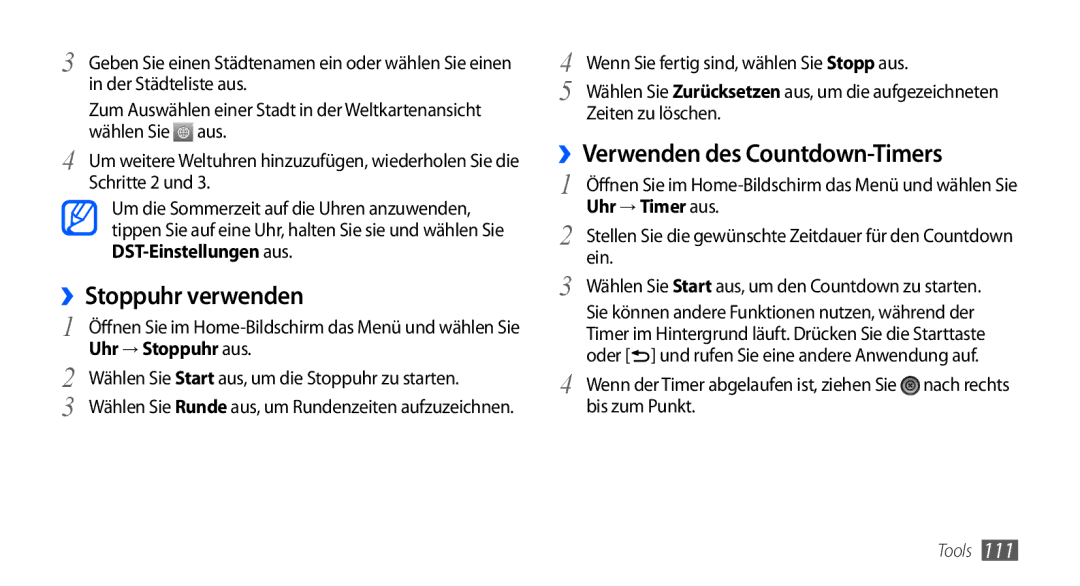 Samsung GT-I9000HKYVD2, GT-I9000HKYDRE, GT-I9000HKDEPL, GT-I9000HKDDTM ››Stoppuhr verwenden, Uhr → Stoppuhr aus, Nach rechts 