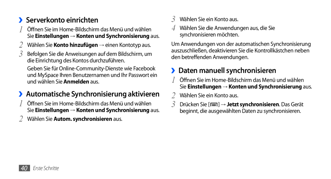 Samsung GT-I9000HKYITV ››Serverkonto einrichten, ››Daten manuell synchronisieren, Wählen Sie Autom. synchronisieren aus 