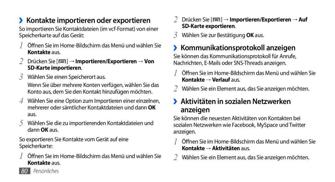 Samsung GT-I9000HKADTM, GT-I9000HKYDRE ››Kommunikationsprotokoll anzeigen, ››Aktivitäten in sozialen Netzwerken anzeigen 