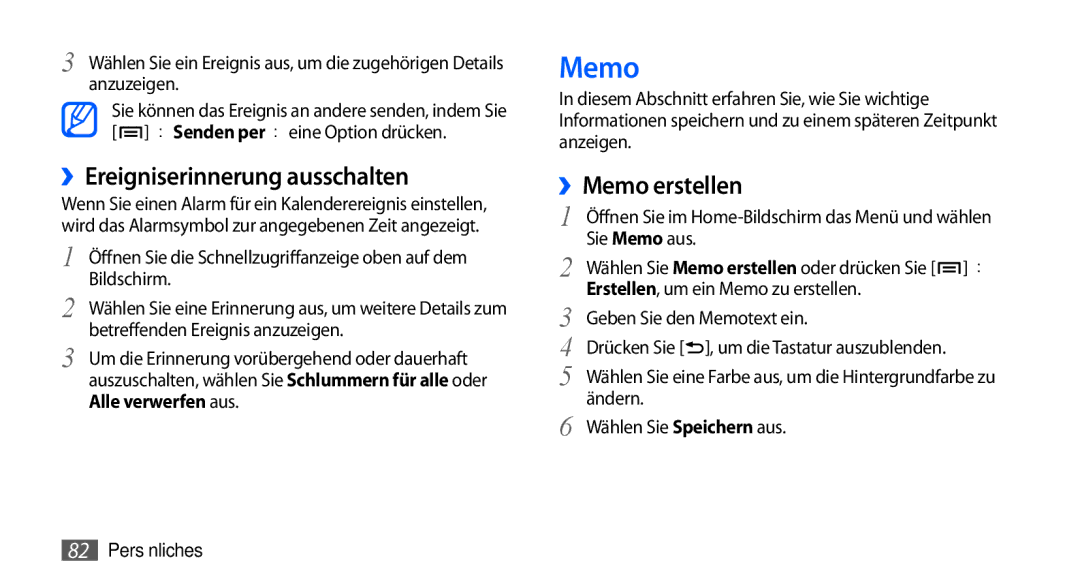 Samsung GT-I9000HKYVD2 manual ››Ereigniserinnerung ausschalten, ››Memo erstellen, Erstellen, um ein Memo zu erstellen 