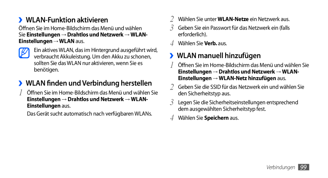 Samsung GT-I9000RWYDTM ››WLAN-Funktion aktivieren, ››WLAN manuell hinzufügen, ››WLAN finden und Verbindung herstellen 