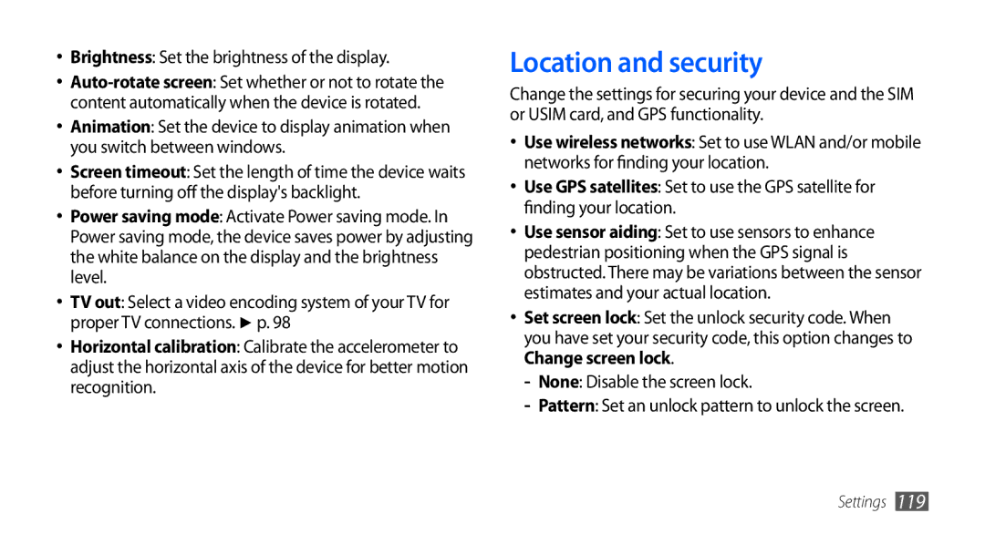 Samsung GT-I9000RWYEUR, GT-I9000HKYDRE, GT-I9000HKDEPL Location and security, Brightness Set the brightness of the display 