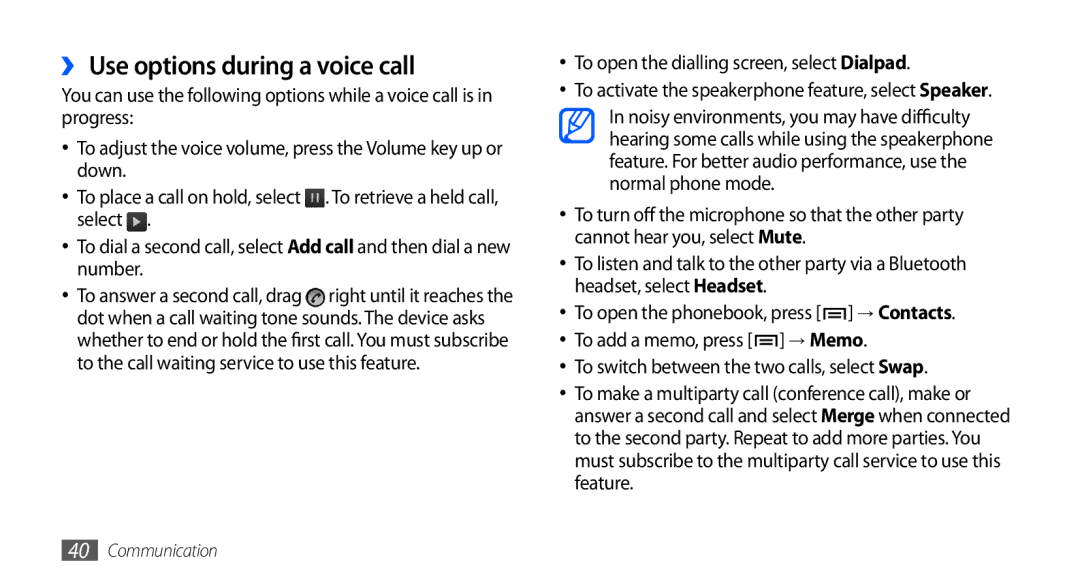 Samsung GT-I9000HKYITV, GT-I9000HKYDRE ›› Use options during a voice call, To open the dialling screen, select Dialpad 