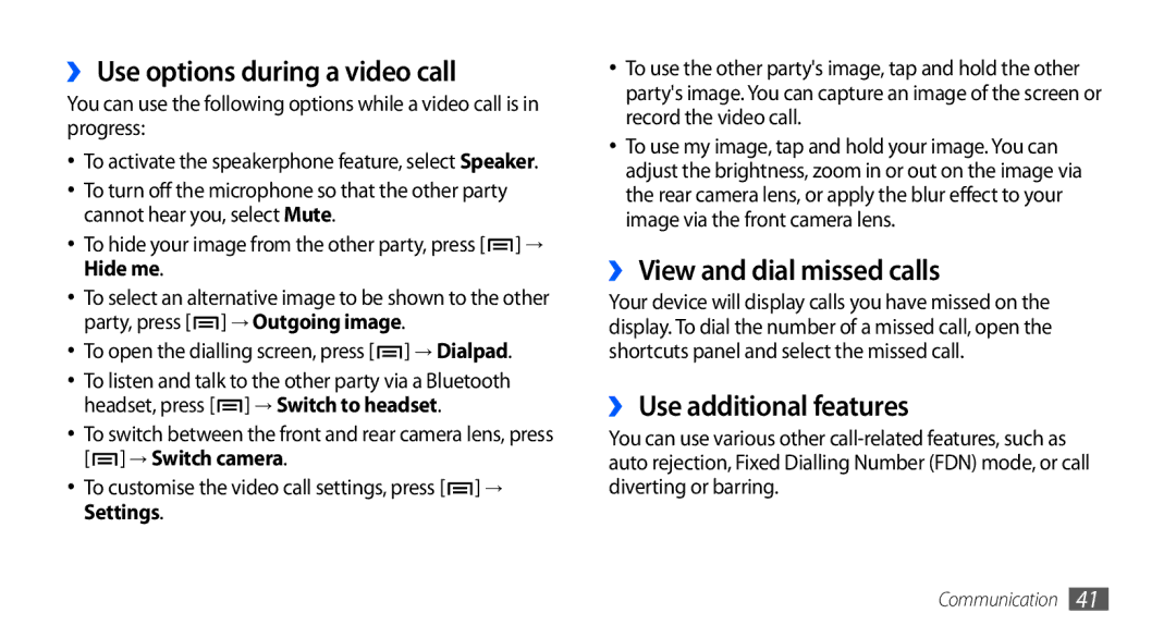 Samsung GT-I9000RWYDTM manual ›› Use options during a video call, ›› View and dial missed calls, ›› Use additional features 