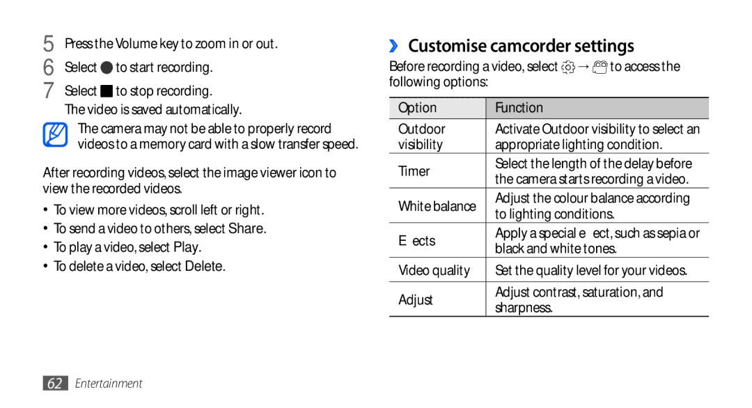 Samsung GT-I9000RWYVIA, GT-I9000HKYDRE ›› Customise camcorder settings, Visibility Appropriate lighting condition Timer 