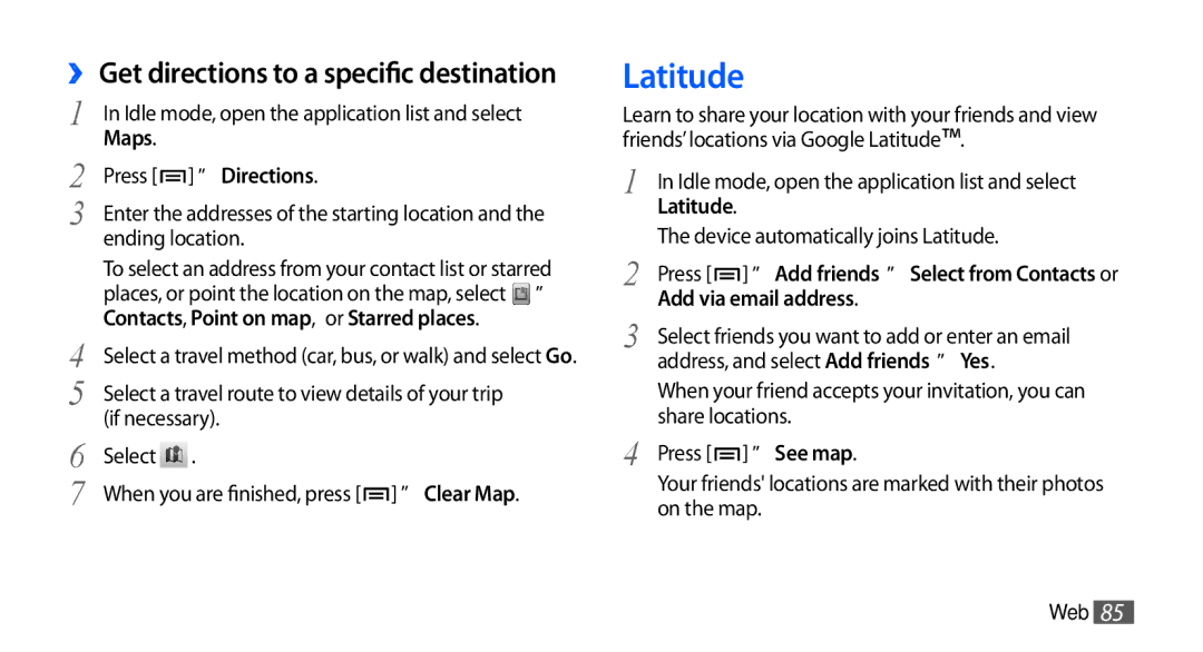 Samsung GT-I9000HKGDBT Latitude, → Directions, Contacts, Point on map, or Starred places, Add via email address, → See map 