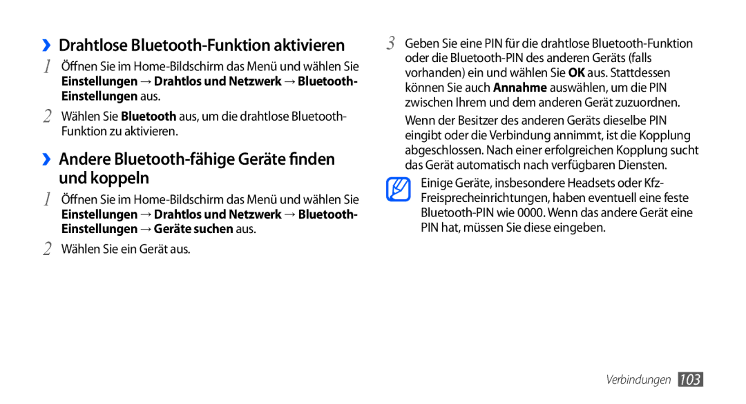 Samsung GT-I9000HKAEPL Und koppeln, ››Drahtlose Bluetooth-Funktion aktivieren, ››Andere Bluetooth-fähige Geräte finden 