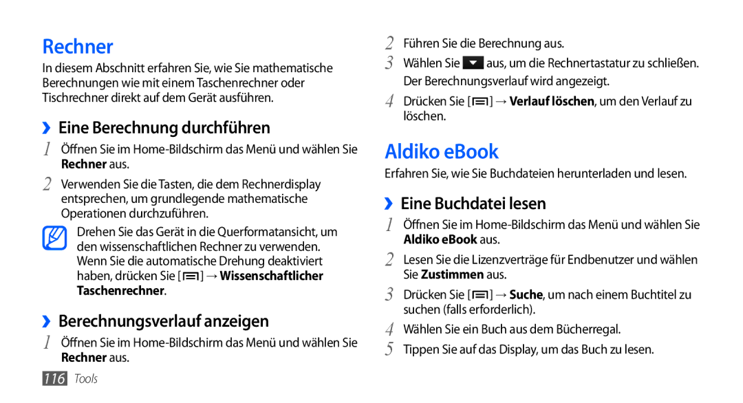 Samsung GT-I9000HKYDRE, GT-I9000HKDEPL Rechner, Aldiko eBook, ››Eine Berechnung durchführen, ››Berechnungsverlauf anzeigen 