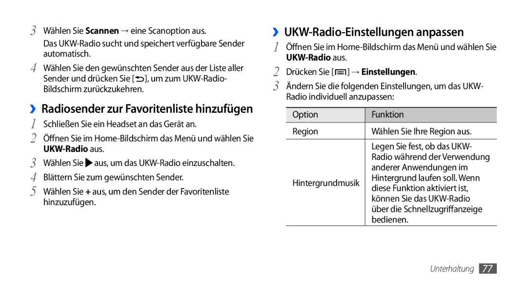 Samsung GT-I9000HKYVIA, GT-I9000HKYDRE, GT-I9000HKDEPL, GT-I9000HKDDTM ››UKW-Radio-Einstellungen anpassen, → Einstellungen 