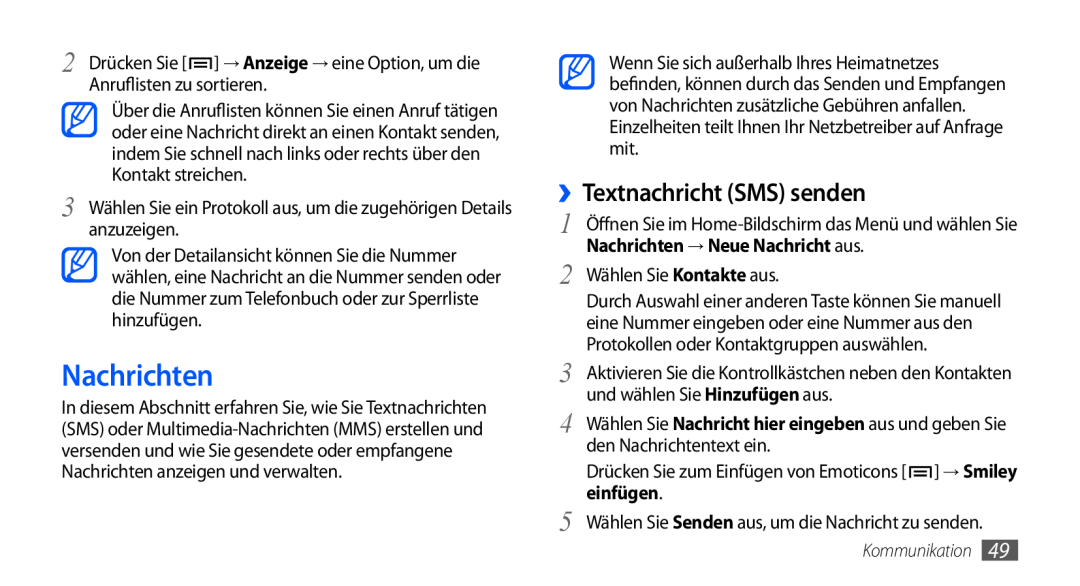 Samsung GT-I9000HKYTMN ››Textnachricht SMS senden, Nachrichten → Neue Nachricht aus, Wählen Sie Kontakte aus, einfügen 