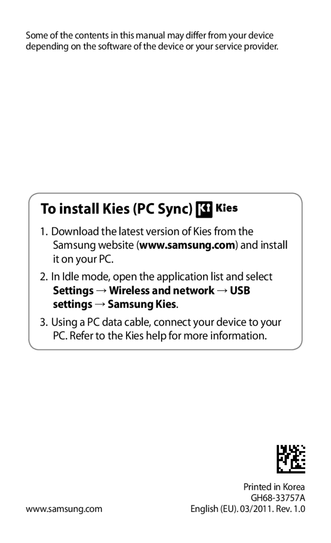 Samsung GT-I9000HKYNEE, GT-I9000HKYDRE, GT-I9000RWYEUR, GT-I9000RWYVIA, GT-I9000HKYEUR, GT-I9000HKDATO To install Kies PC Sync 