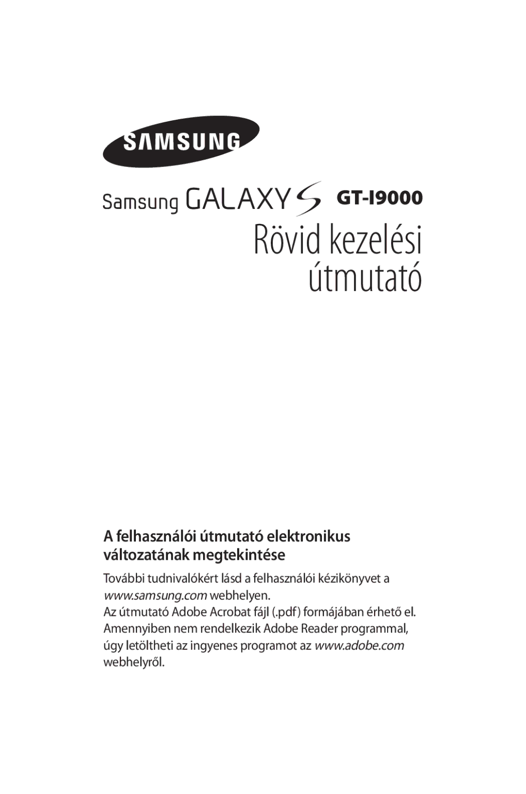 Samsung GT-I9000HKDEUR, GT-I9000HKYEUR, GT-I9000HKYITV, GT-I9000HKYMOB, GT-I9000HKYDTM manual Rövid kezelési útmutató 