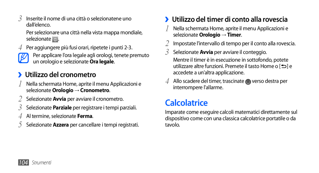 Samsung GT-I9000HKYITV manual Calcolatrice, ››Utilizzo del cronometro, ››Utilizzo del timer di conto alla rovescia 