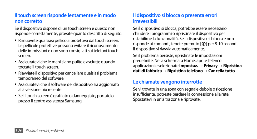 Samsung GT-I9000HKDOMN, GT-I9000HKYITV, GT-I9000HKYXEF manual Il touch screen risponde lentamente e in modo non corretto 