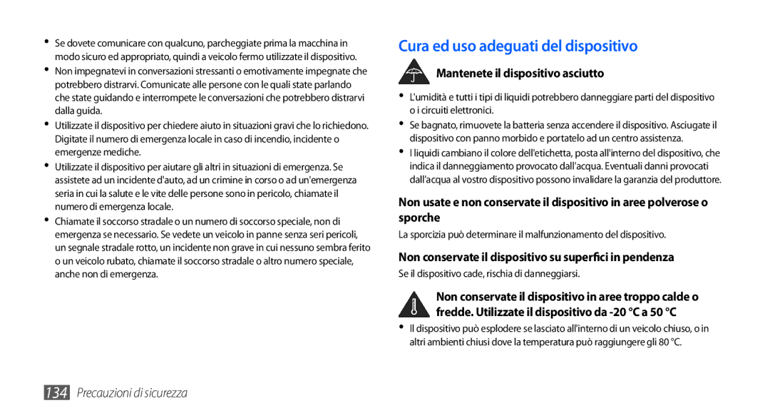 Samsung GT-I9000HKDITV, GT-I9000HKYITV, GT-I9000HKYXEF, GT-I9000RWYOMN, GT-I9000HKDVIP Cura ed uso adeguati del dispositivo 