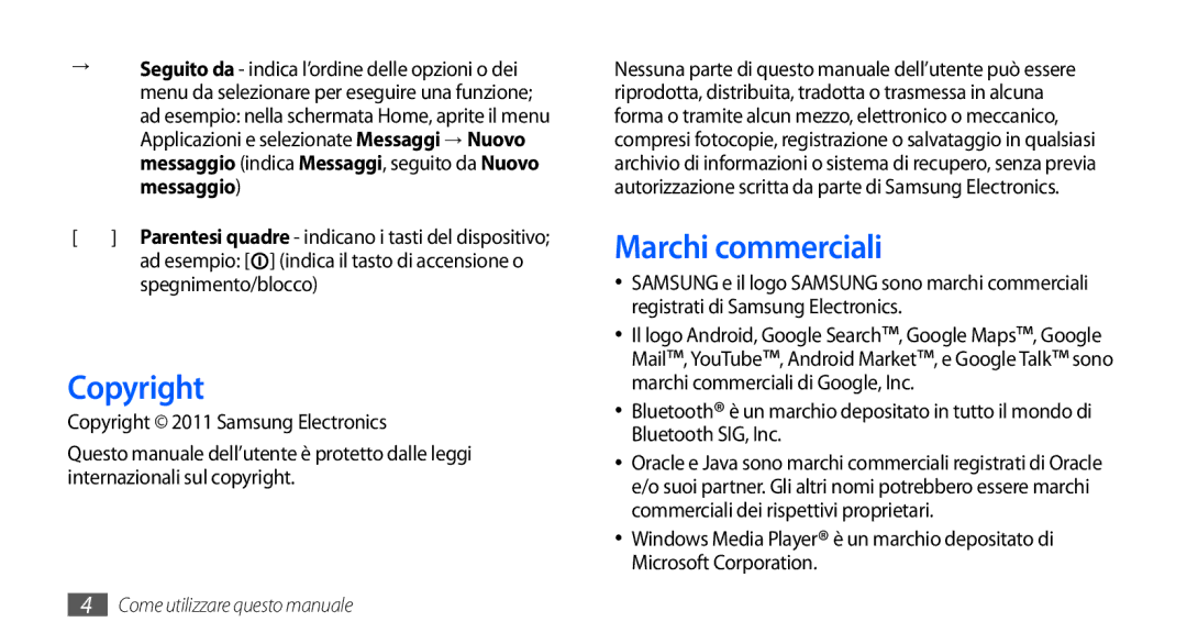 Samsung GT-I9000HKDITV, GT-I9000HKYITV, GT-I9000HKYXEF, GT-I9000RWYOMN Copyright, Marchi commerciali, Spegnimento/blocco 